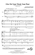 Give Me Your Tired, Your Poor (with "God Bless America") (arr. David Chase)