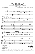 What Do I Know? (arr. Audrey Snyder)