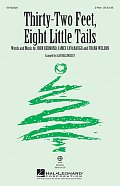 Thirty-Two Feet, Eight Little Tails