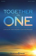 Together As One (Unison Anthems for Worship)