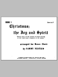 Christmas; The Joy & Spirit- Book 1/Horn In F