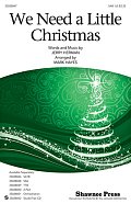 We Need A Little Christmas (from Mame) (arr. Mark Hayes)