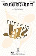 When I Take My Sugar To Tea (from Monkey Business) (arr. Steve Zegree)