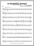 An Elizabethan Madrigal (Now Is The Month Of Maying) - Bass