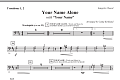 Your Name Alone (with Your Name) - Trombone 1 & 2