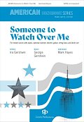 Someone to Watch Over Me (arr. Mark Hayes)