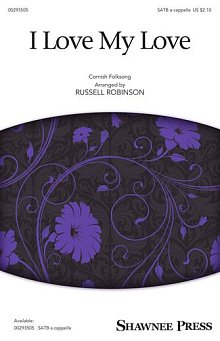 I Love My Love (arr. Russell Robinson) 