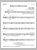 Burdens Are Lifted At Calvary - Double Bass
