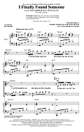 I Finally Found Someone (arr. Ed Lojeski)