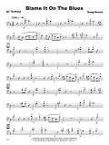 Blame It On The Blues - 2nd Trombone