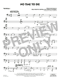 No Time to Die (from No Time To Die) (arr. Paul Murtha) - Trombone 4