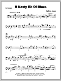 A Nasty Bit Of Blues - Trombone 4