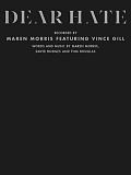 Dear Hate (feat. Vince Gill)