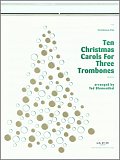 Ten Christmas Carols For 3 Trombones - 3rd Trombone