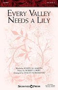 Every Valley Needs A Lily (arr. Stacey Nordmeyer)