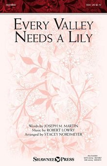 Every Valley Needs A Lily (arr. Stacey Nordmeyer) 