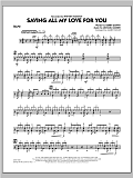 Saving All My Love for You - Drums