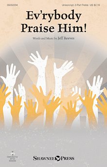 Ev'rybody Praise Him! 