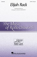 Elijah Rock (arr. Rollo Dilworth)