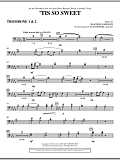 'Tis So Sweet - Trombone 1 & 2