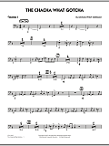The Chacha What Gotcha - Trombone 4
