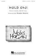 Hold On (arr. Moses Hogan)