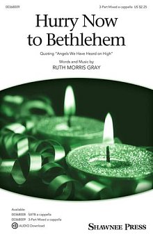 Hurry Now To Bethlehem (quoting "Angels We Have Heard On High") 
