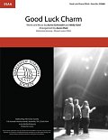 Good Luck Charm (arr. Aaron Dale)