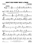 Don't You Worry 'Bout a Thing - Trombone 1