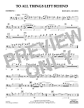 To All Things Left Behind - Trombone 1