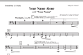 Your Name Alone (with Your Name) - Trombone 3/Tuba