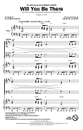 Will You Be There (Arr. Alan Billingsley)