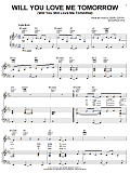 Will You Love Me Tomorrow (Will You Still Love Me Tomorrow)