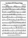 Too Much of a Good Thing - Trombone 2