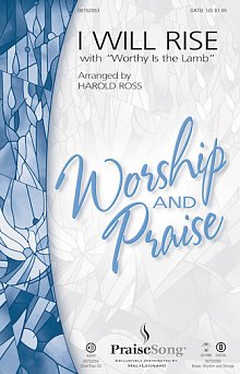 I Will Rise (with Worthy Is The Lamb) - Full Score 
