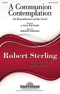 A Communion Contemplation (In Remembrance Of Our Lord)