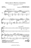 King Jesus Hath A Garden (arr. John Leavitt)