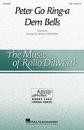 Peter Go Ring-A Dem Bells (arr. Rollo Dilworth)