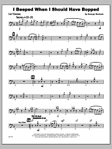 I Beeped When I Should Have Bopped - 2nd Trombone 