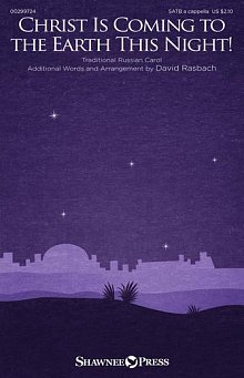 Christ Is Coming To The Earth This Night! (arr. David Rasbach) 
