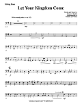 Let Your Kingdom Come - String Bass