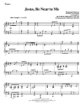 Jesus, Be Near to Me - Piano