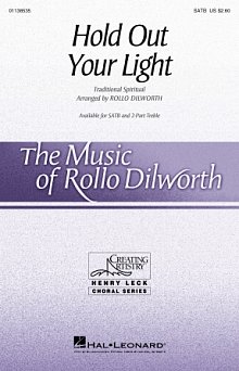 Hold Out Your Light (arr. Rollo Dilworth) 