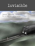 Invisible (from How We React And How We Recover)