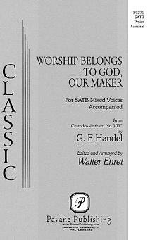 Worship Belongs to God, Our Maker (arr. Walter Ehret) 