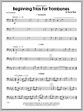 Beginning Trios For Trombones - 1st Trombone