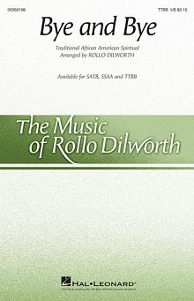 Bye And Bye (arr. Rollo Dilworth) 