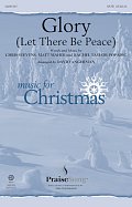Glory (Let There Be Peace) (arr. David Angerman)