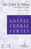 Victory Is Mine (with "Victory In Jesus") - Full Score