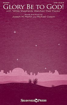 Glory Be To God! (With While Shepherds Watched Their Flocks) 